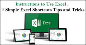 Instructions to Use Excel : 7 Simple Excel Shortcuts Tips and Tricks