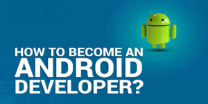 How To Become An Android Developer