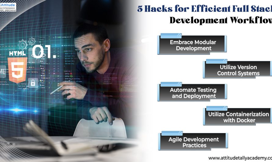 5 Hacks for Efficient Full Stack Development Workflow