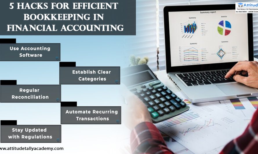 5 Hacks for Efficient Bookkeeping in Financial Accounting