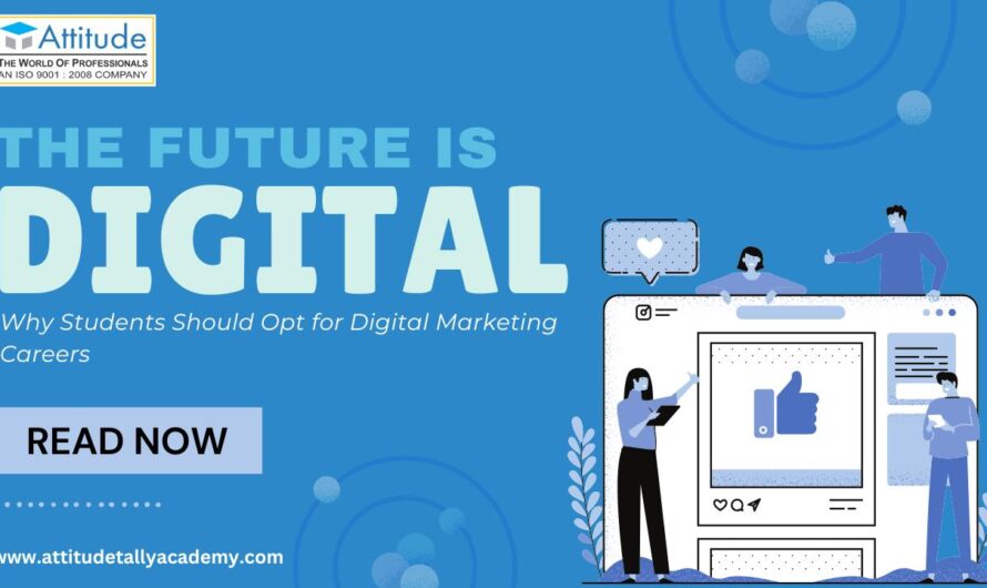 Unlock Your Future: Why Digital Marketing is the Ultimate Career Choice for Students