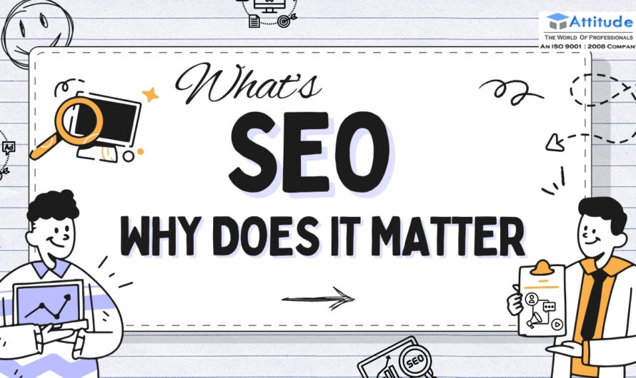 What’s SEO and Why Does It Matter?